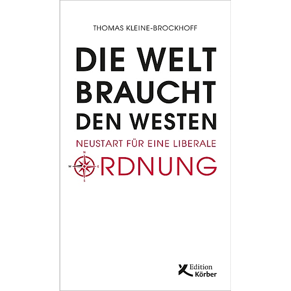 Die Welt braucht den Westen, Thomas Kleine-Brockhoff
