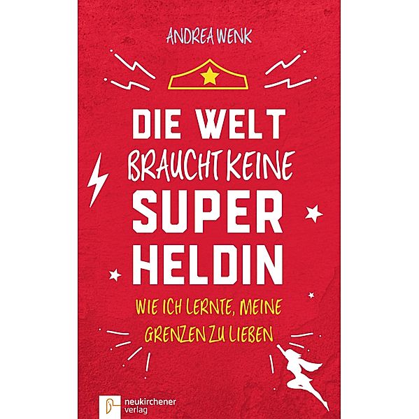 Die Welt braucht keine Superheldin, Andrea Wenk