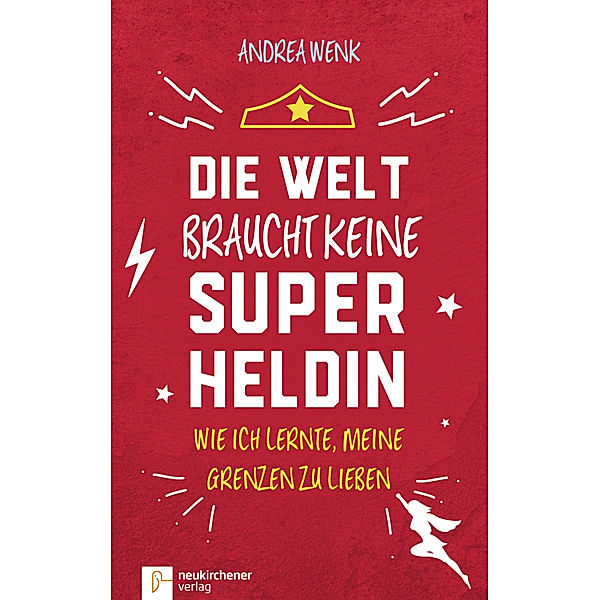 Die Welt braucht keine Superheldin, Andrea Wenk