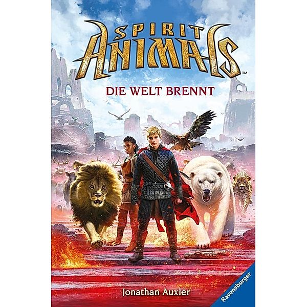 Die Welt brennt / Spirit Animals Bd.11, Jonathan Auxier