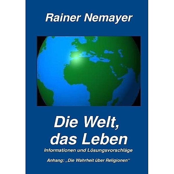 Die Welt, das Leben, Rainer Nemayer