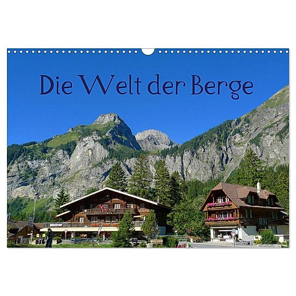 Die Welt der Berge (Wandkalender 2024 DIN A3 quer), CALVENDO Monatskalender, Kattobello