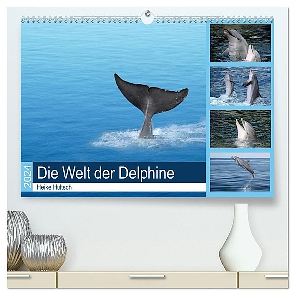 Die Welt der Delphine (hochwertiger Premium Wandkalender 2024 DIN A2 quer), Kunstdruck in Hochglanz, Heike Hultsch
