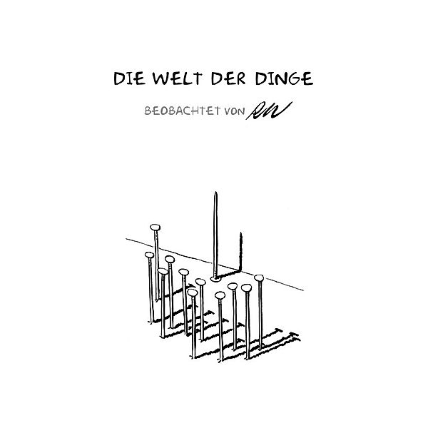 Die Welt der Dinge, Roland Weiß