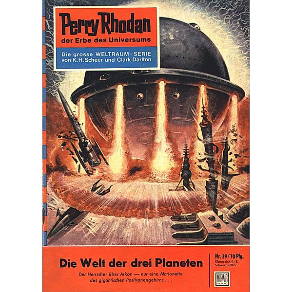 Die Welt der drei Planeten (Heftroman) / Perry Rhodan-Zyklus Die Dritte Macht Bd.39, K. H. Scheer