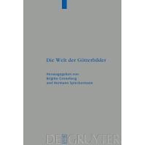Die Welt der Götterbilder / Beihefte zur Zeitschrift für die alttestamentliche Wissenschaft Bd.376