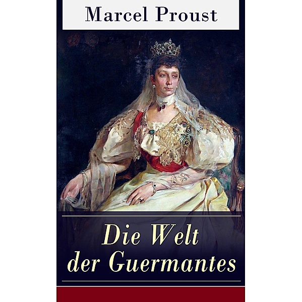 Die Welt der Guermantes, Marcel Proust