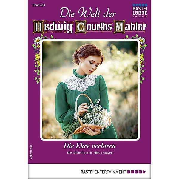 Die Welt der Hedwig Courths-Mahler 454 / Hedwig Courths-Mahler Bd.454, Ina Ritter