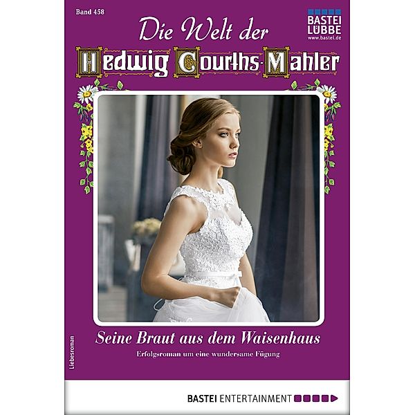 Die Welt der Hedwig Courths-Mahler 458 / Die Welt der Hedwig Courths-Mahler Bd.458, Yvonne Uhl