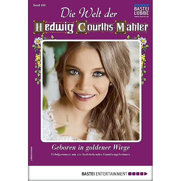 Die Welt der Hedwig Courths-Mahler 469 / Die Welt der Hedwig Courths-Mahler Bd.469, Jutta von Josten