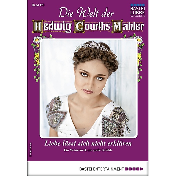Die Welt der Hedwig Courths-Mahler 473 / Die Welt der Hedwig Courths-Mahler Bd.473, Helga Winter