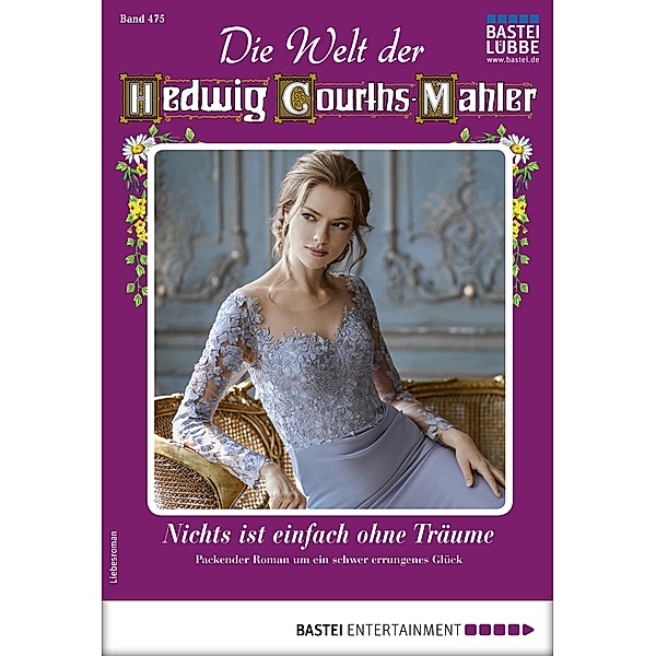 Die Welt der Hedwig Courths-Mahler 475 / Die Welt der Hedwig Courths-Mahler Bd.475, Katja Von Seeberg