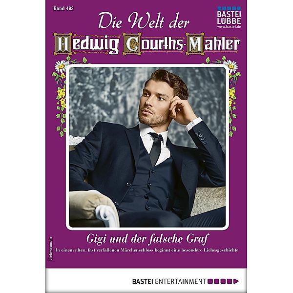 Die Welt der Hedwig Courths-Mahler 483 / Die Welt der Hedwig Courths-Mahler Bd.483, Yvonne Uhl