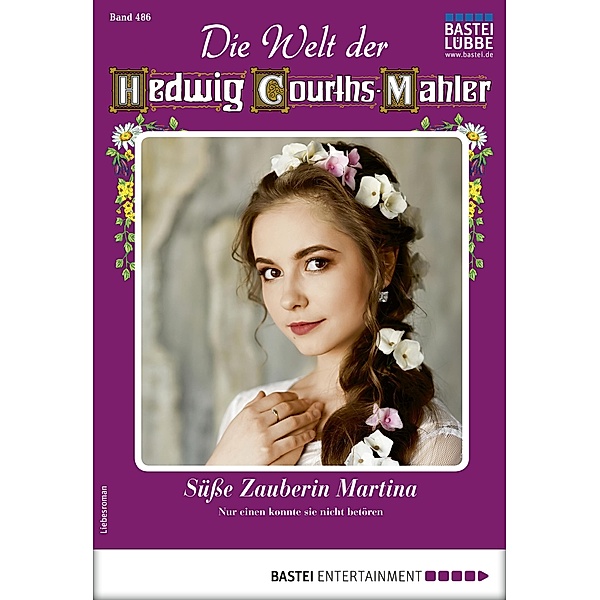 Die Welt der Hedwig Courths-Mahler 486 / Die Welt der Hedwig Courths-Mahler Bd.486, Helga Winter