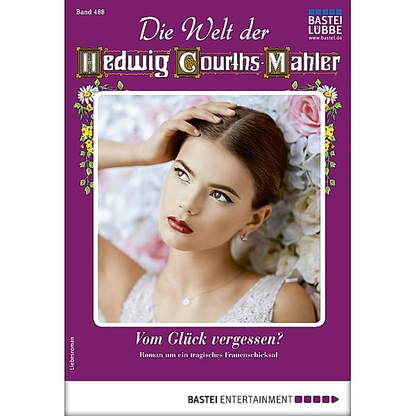 Die Welt der Hedwig Courths-Mahler 488 / Die Welt der Hedwig Courths-Mahler Bd.488, Helga Winter