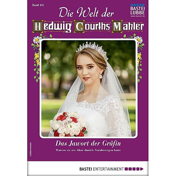 Die Welt der Hedwig Courths-Mahler 491 / Die Welt der Hedwig Courths-Mahler Bd.491, Ursula Stoll