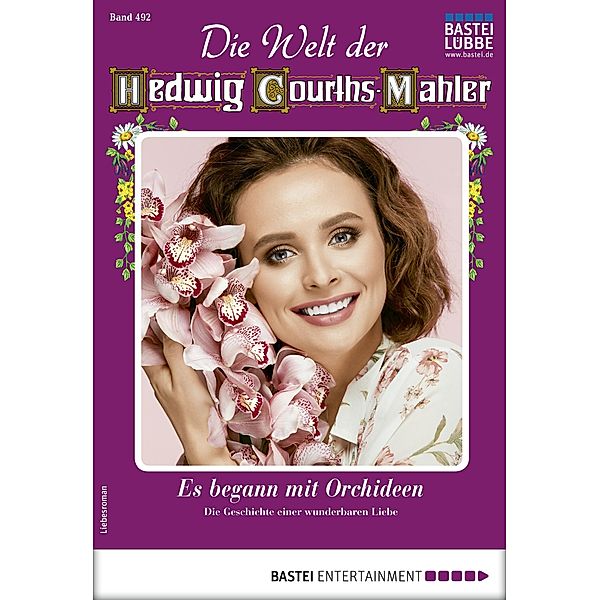 Die Welt der Hedwig Courths-Mahler 492 / Die Welt der Hedwig Courths-Mahler Bd.492, Aurelia Sander