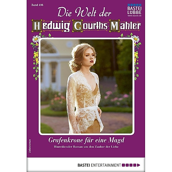 Die Welt der Hedwig Courths-Mahler 496 / Die Welt der Hedwig Courths-Mahler Bd.496, Ina Ritter