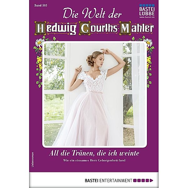 Die Welt der Hedwig Courths-Mahler 505 / Die Welt der Hedwig Courths-Mahler Bd.505, Regina Rauenstein