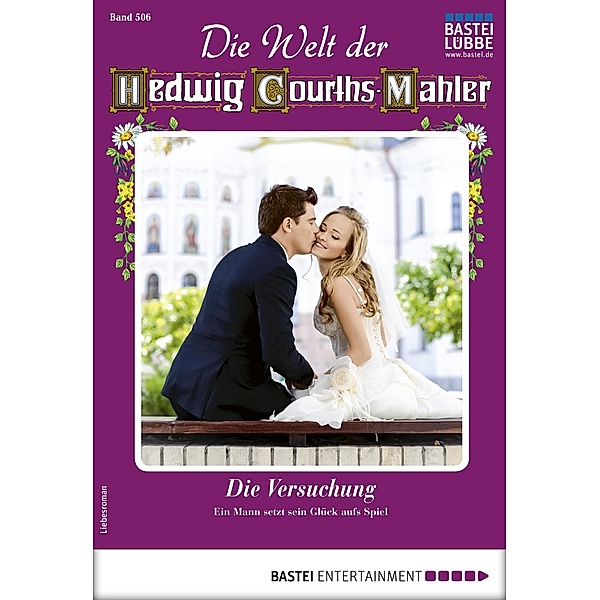 Die Welt der Hedwig Courths-Mahler 506 / Die Welt der Hedwig Courths-Mahler Bd.506, Yvonne Uhl