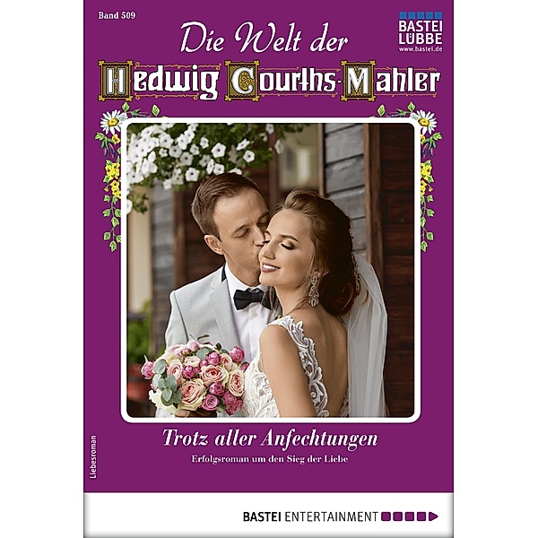 Die Welt der Hedwig Courths-Mahler 509 / Die Welt der Hedwig Courths-Mahler Bd.509, Ursula Freifrau von Esch