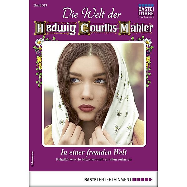 Die Welt der Hedwig Courths-Mahler 513 / Die Welt der Hedwig Courths-Mahler Bd.513, Ina Ritter