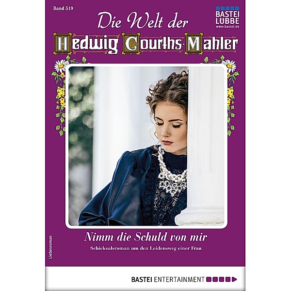 Die Welt der Hedwig Courths-Mahler 519 / Die Welt der Hedwig Courths-Mahler Bd.519, Annette von Hilden