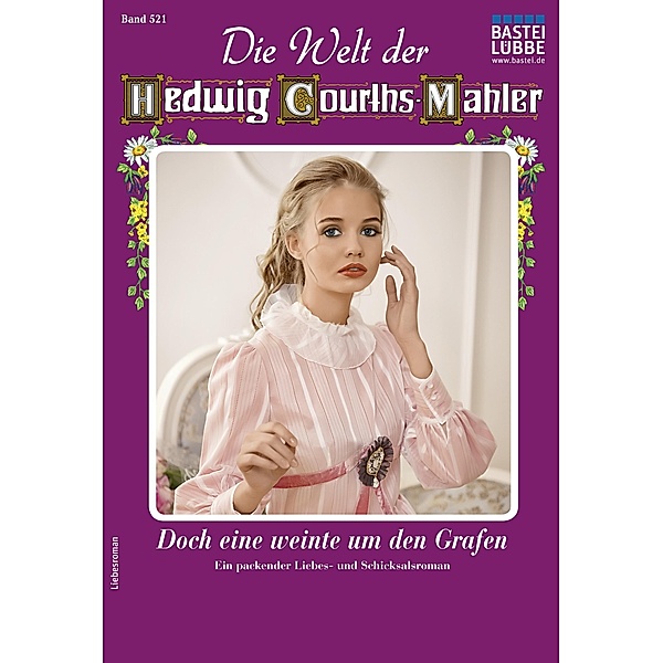 Die Welt der Hedwig Courths-Mahler 521 / Die Welt der Hedwig Courths-Mahler Bd.521, Rita Hellmann