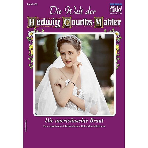Die Welt der Hedwig Courths-Mahler 529 / Die Welt der Hedwig Courths-Mahler Bd.529, Regina Rauenstein