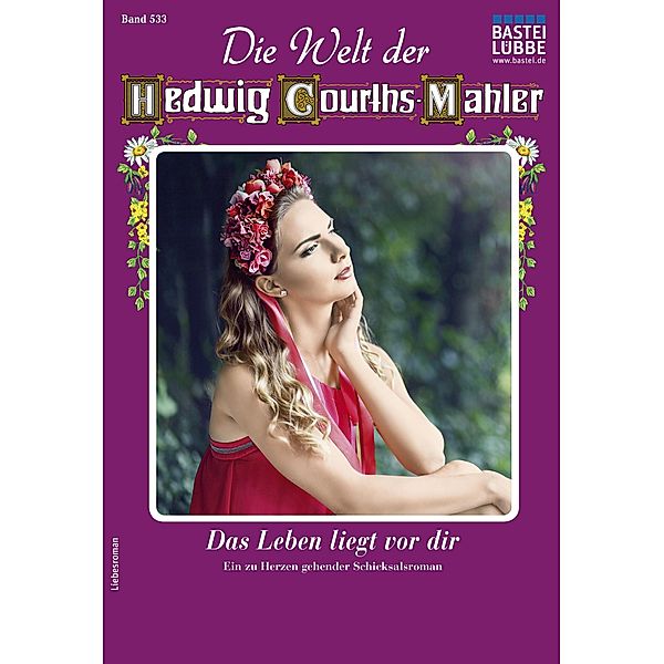 Die Welt der Hedwig Courths-Mahler 533 / Die Welt der Hedwig Courths-Mahler Bd.533, Helga Winter