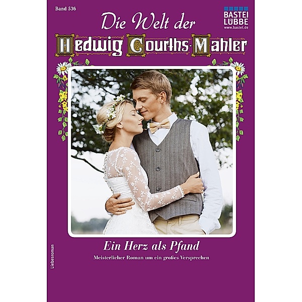 Die Welt der Hedwig Courths-Mahler 536 / Die Welt der Hedwig Courths-Mahler Bd.536, Helga Winter