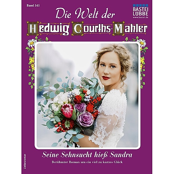 Die Welt der Hedwig Courths-Mahler 545 / Die Welt der Hedwig Courths-Mahler Bd.545, Regina Rauenstein