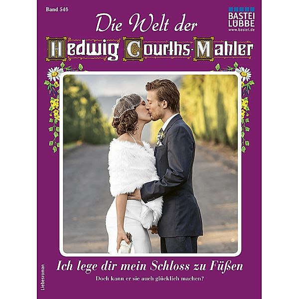 Die Welt der Hedwig Courths-Mahler 546 / Die Welt der Hedwig Courths-Mahler Bd.546, Katja Von Seeberg