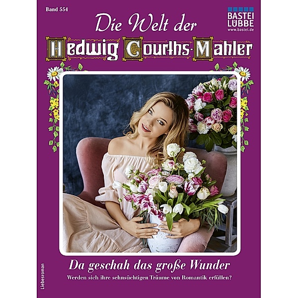Die Welt der Hedwig Courths-Mahler 554 / Die Welt der Hedwig Courths-Mahler Bd.554, Viola Larsen
