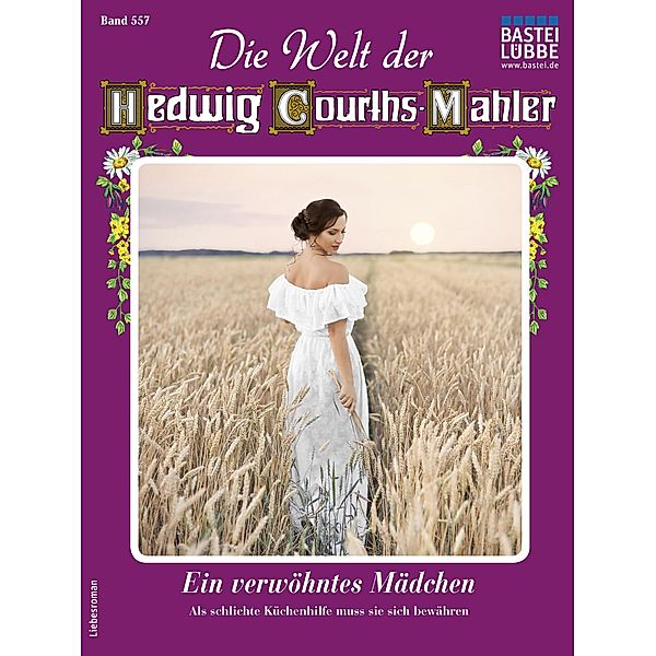 Die Welt der Hedwig Courths-Mahler 557 / Die Welt der Hedwig Courths-Mahler Bd.557, Ina Ritter