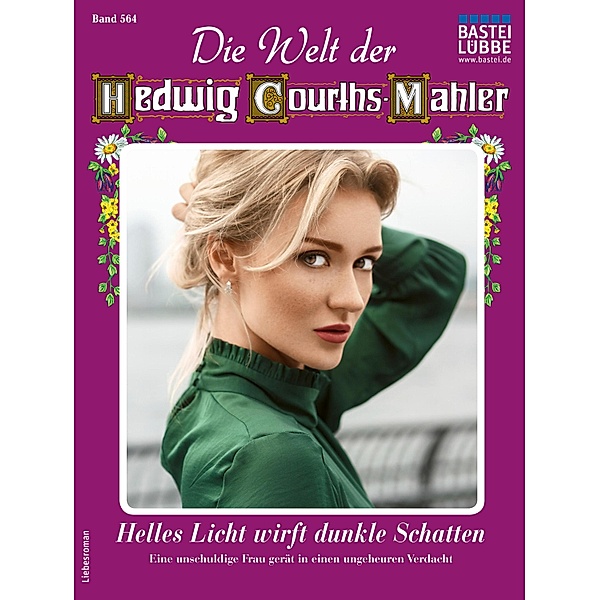 Die Welt der Hedwig Courths-Mahler 564 / Die Welt der Hedwig Courths-Mahler Bd.564, Viola Larsen