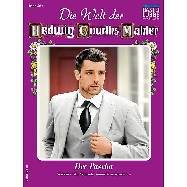 Die Welt der Hedwig Courths-Mahler 569 / Die Welt der Hedwig Courths-Mahler Bd.569, Jutta von Josten