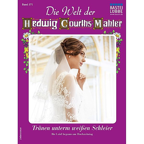 Die Welt der Hedwig Courths-Mahler 571 / Die Welt der Hedwig Courths-Mahler Bd.571, Yvonne Uhl