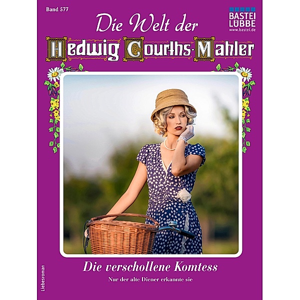 Die Welt der Hedwig Courths-Mahler 577 / Die Welt der Hedwig Courths-Mahler Bd.577, Ina von Hochried