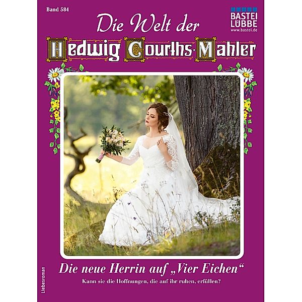 Die Welt der Hedwig Courths-Mahler 584 / Die Welt der Hedwig Courths-Mahler Bd.584, Regina Rauenstein