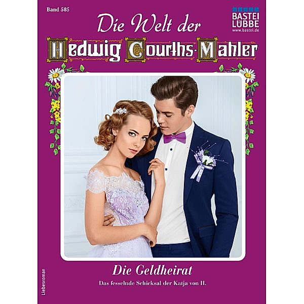 Die Welt der Hedwig Courths-Mahler 585 / Die Welt der Hedwig Courths-Mahler Bd.585, Rita Hellmann