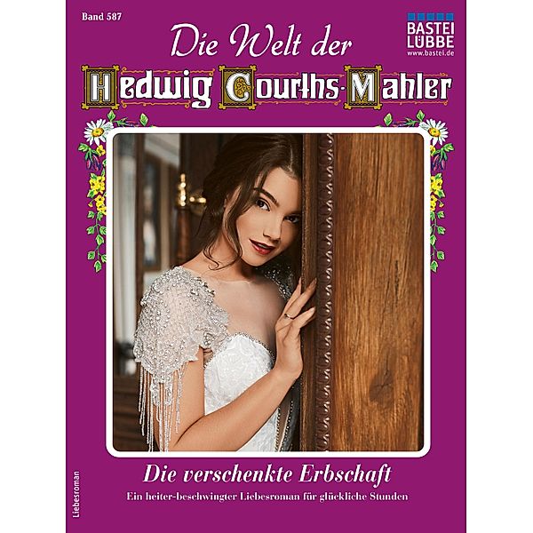 Die Welt der Hedwig Courths-Mahler 587 / Die Welt der Hedwig Courths-Mahler Bd.587, Yvonne Uhl