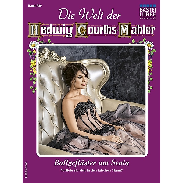 Die Welt der Hedwig Courths-Mahler 589 / Die Welt der Hedwig Courths-Mahler Bd.589, Yvonne Uhl