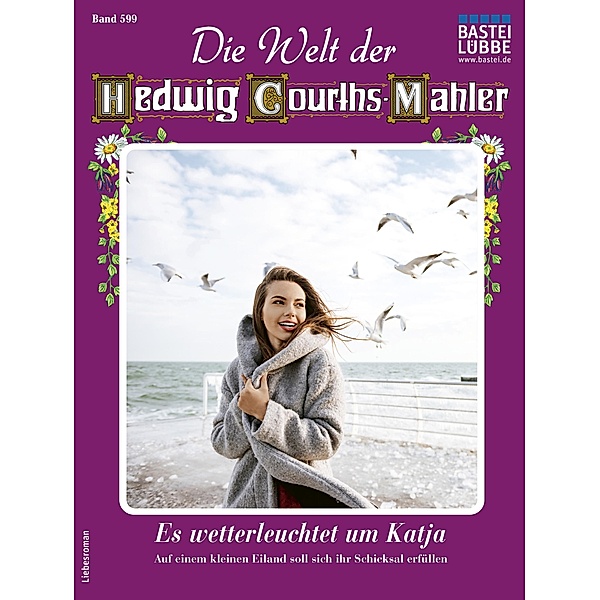 Die Welt der Hedwig Courths-Mahler 599 / Die Welt der Hedwig Courths-Mahler Bd.599, Ina Ritter