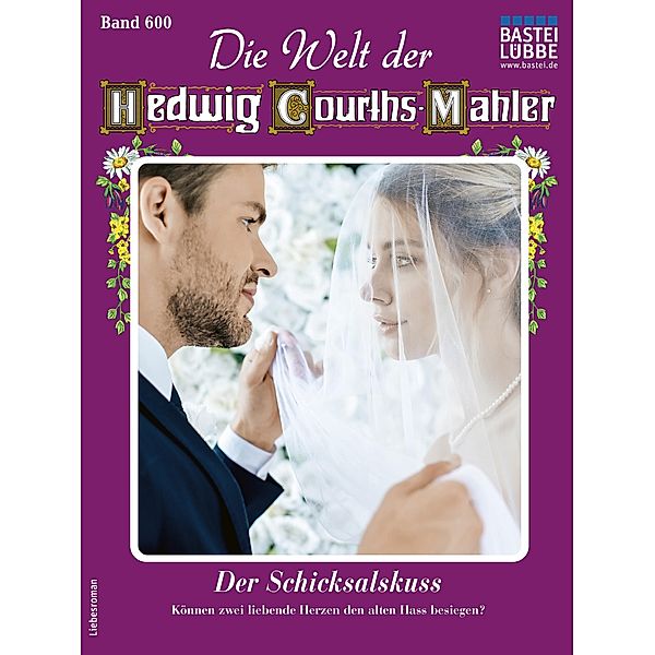 Die Welt der Hedwig Courths-Mahler 600 / Die Welt der Hedwig Courths-Mahler Bd.600, Wera Orloff