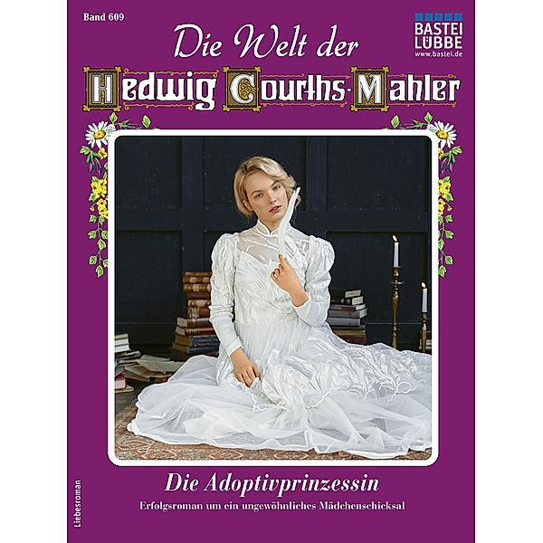 Die Welt der Hedwig Courths-Mahler 609 / Die Welt der Hedwig Courths-Mahler Bd.609, Ina Ritter