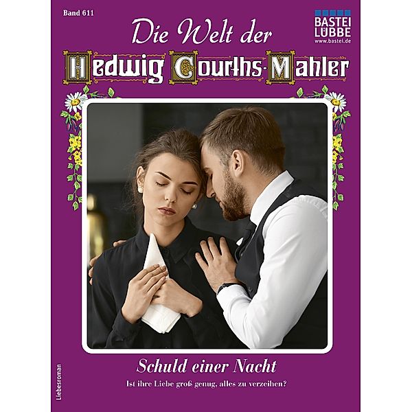 Die Welt der Hedwig Courths-Mahler 611 / Die Welt der Hedwig Courths-Mahler Bd.611, Regina Rauenstein