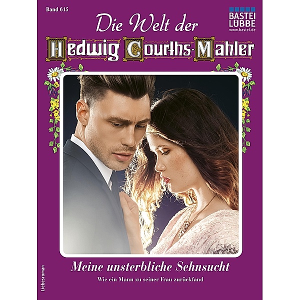 Die Welt der Hedwig Courths-Mahler 615 / Die Welt der Hedwig Courths-Mahler Bd.615, Ina von Hochried