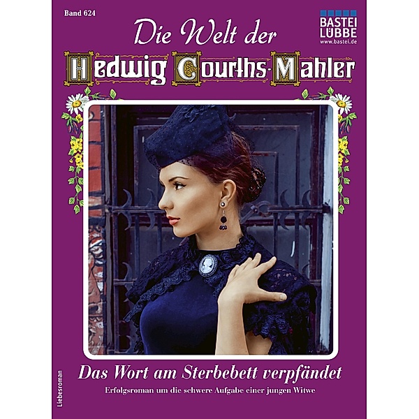Die Welt der Hedwig Courths-Mahler 624 / Die Welt der Hedwig Courths-Mahler Bd.624, Yvonne Uhl