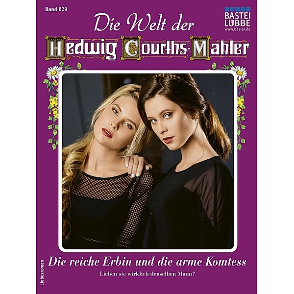 Die Welt der Hedwig Courths-Mahler 629 / Die Welt der Hedwig Courths-Mahler Bd.629, Ina Ritter